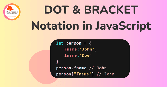 DOT & BRACKET Notation in JavaScript