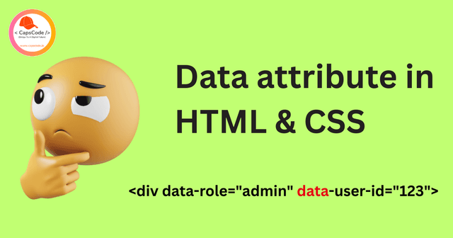 Data attribute in HTML & CSS
