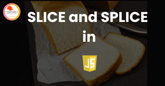Difference Between SLICE and SPLICE in JavaScript